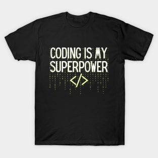 Coding is my superpower T-Shirt